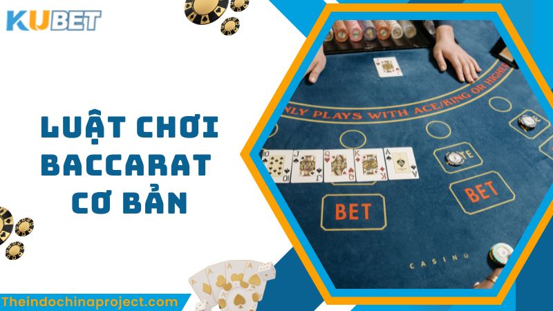 Luật chơi baccarat cơ bản